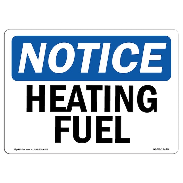 Safety Sign, OSHA Notice, 3.5" Height, Heating Fuel Sign, Landscape, 10PK
